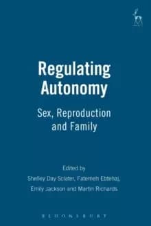 Image of Regulating Autonomy : Sex, Reproduction and Family