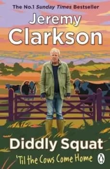 Image of Diddly Squat. 'Til the cows come home - Jeremy Clarkson - Paperback - Used