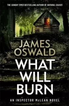 Image of What will burn by James Oswald