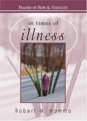 Image of In times of illness by Robert M Hamma