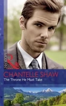 Image of The Throne He Must Take by Chantelle Shaw Book