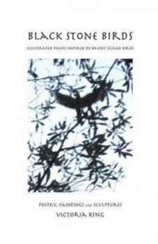 Image of Black Stone Birds by and Victoria King and Book