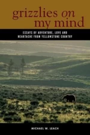 Image of Grizzlies on my mind by Michael W. Leach