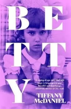 Image of Betty by Tiffany McDaniel