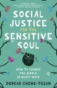 Image of Social Justice for the Sensitive Soul : How to Change the World in Quiet Ways