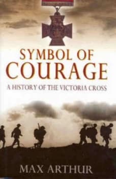 Image of Symbol of Courage by Max Arthur Hardback