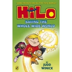 Image of Hilo: Saving the Whole Wide World (Hilo Book 2)