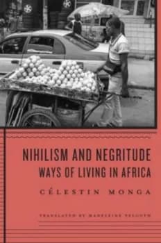 Image of Nihilism and Negritude by Clestin Monga Hardback