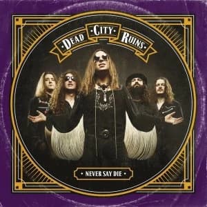 Image of Dead City Ruins - Never Say Die Vinyl