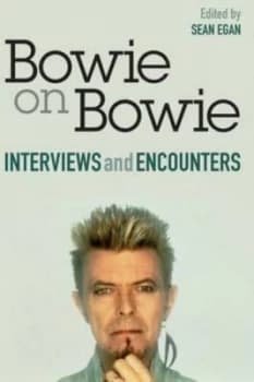 Image of Bowie on Bowie by Sean Egan Paperback