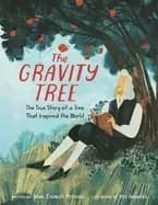 Image of gravity tree the true story of a tree that inspired the world
