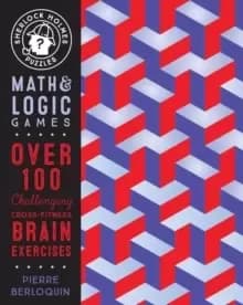 Image of Sherlock Holmes Puzzles: Math and Logic Games : Over 100 Challenging Cross-Fitness Brain Exercises Volume 6