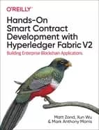 Image of hands on smart contract development with hyperledger fabric v2 building ent
