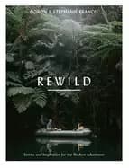 Image of rewild stories and inspiration for the modern adventurer