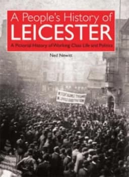 Image of A Peoples History of Leicester by Ned Newitt Book