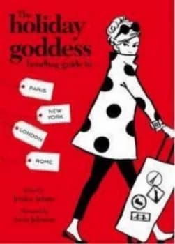 Image of The Holiday Goddess Handbag Guide to... Paris London New York Rome by Jessica Adams Hardback