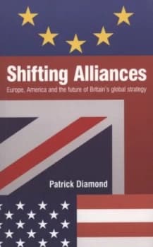 Image of Shifting Alliances by Patrick Diamond and Policy Network Paperback