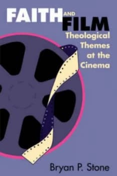 Image of Faith and Film by Bryan P Stone Book