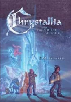 Image of Chrystallia & the source of light by Paul Michael Glaser
