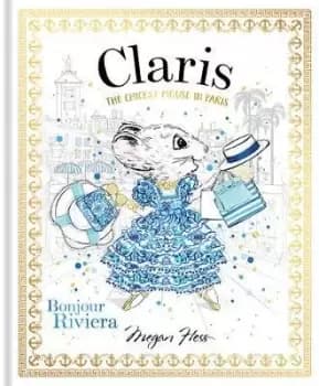 Image of Claris: Bonjour Riviera: Volume 3 by Megan Hess