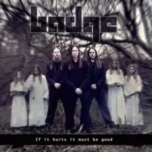 Image of If It Hurts It Must Be Good by Badge CD Album