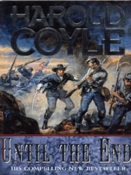 Image of Until the End by Harold Coyle Hardback