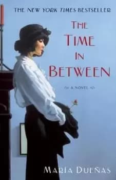 Image of The Time in Between by Maria Duenas