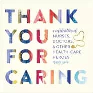 Image of thank you for caring a celebration of nurses doctors and other health care