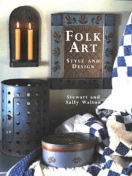 Image of Folk Art by Stewart Walton and Sally Walton and Steve Tanner Hardback