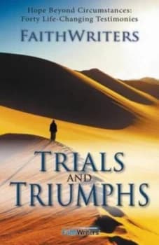 Image of Trials and Triumphs by Faithwriters Book