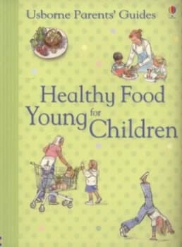 Image of Healthy Food for Young Children by Henny Fordham and Shelagh Mcnicholas and Ruth Russell and Felicity Brooks and Emma Helborough Paperback