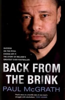 Image of Back from the Brink by Paul Mcgrath and Vincent Hogan Hardback