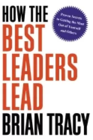 Image of how the best leaders lead proven secrets to getting the most out of yoursel