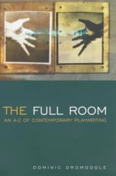 Image of The Full Room by Dominic Dromgoole Hardback