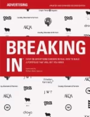 Image of breaking in over 130 advertising insiders reveal how to build a portfolio t
