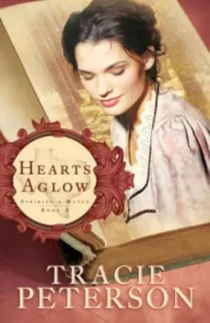 Image of Hearts Aglow by Tracie Peterson