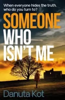 Image of Someone Who Isn't Me : THE GRIPPING NEW NOVEL FROM THE DAGGER-AWARD WINNING AUTHOR
