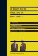 Image of is belief in god good bad or irrelevant a professor and a punk rocker discu