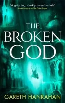 Image of The Broken God : Book Three of the Black Iron Legacy