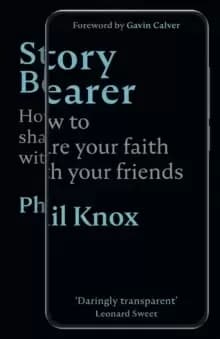 Image of Story Bearer : How to share your faith with your friends