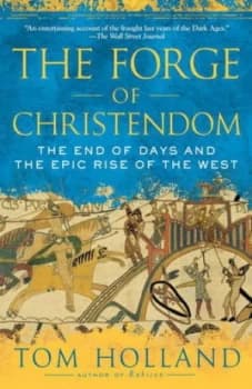 Image of The Forge of Christendom by Tom Holland Book