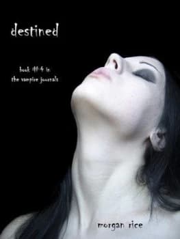 Image of Destined book no. 4 in the Vampire Journals by Morgan Rice Paperback