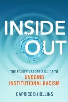 Image of Inside Out : The Equity Leader's Guide to Undoing Institutional Racism
