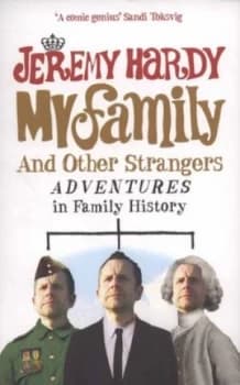 Image of My Family and Other Strangers by Jeremy Hardy Book