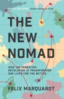 Image of The New Nomads : How the Migration Revolution is Making the World a Better Place