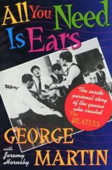 Image of All You Need Is Ears by George Martin and Jeremy Hornsby Paperback