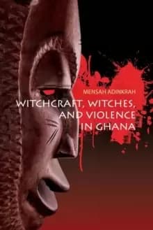 Image of Witchcraft, Witches, and Violence in Ghana
