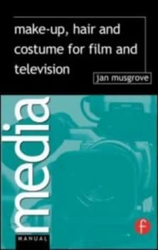 Image of Make-up Hair and Costume for Film and Television by Jan Musgrove Paperback