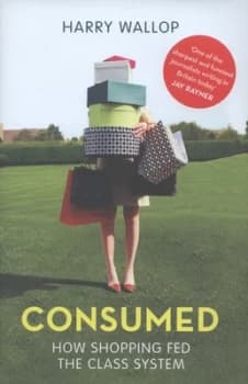 Image of Consumed by Harry Wallop Hardback