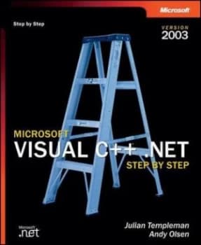 Image of Microsoft Visual C++ .Net Step by Step by Julian Templeman and Andy Olsen Book